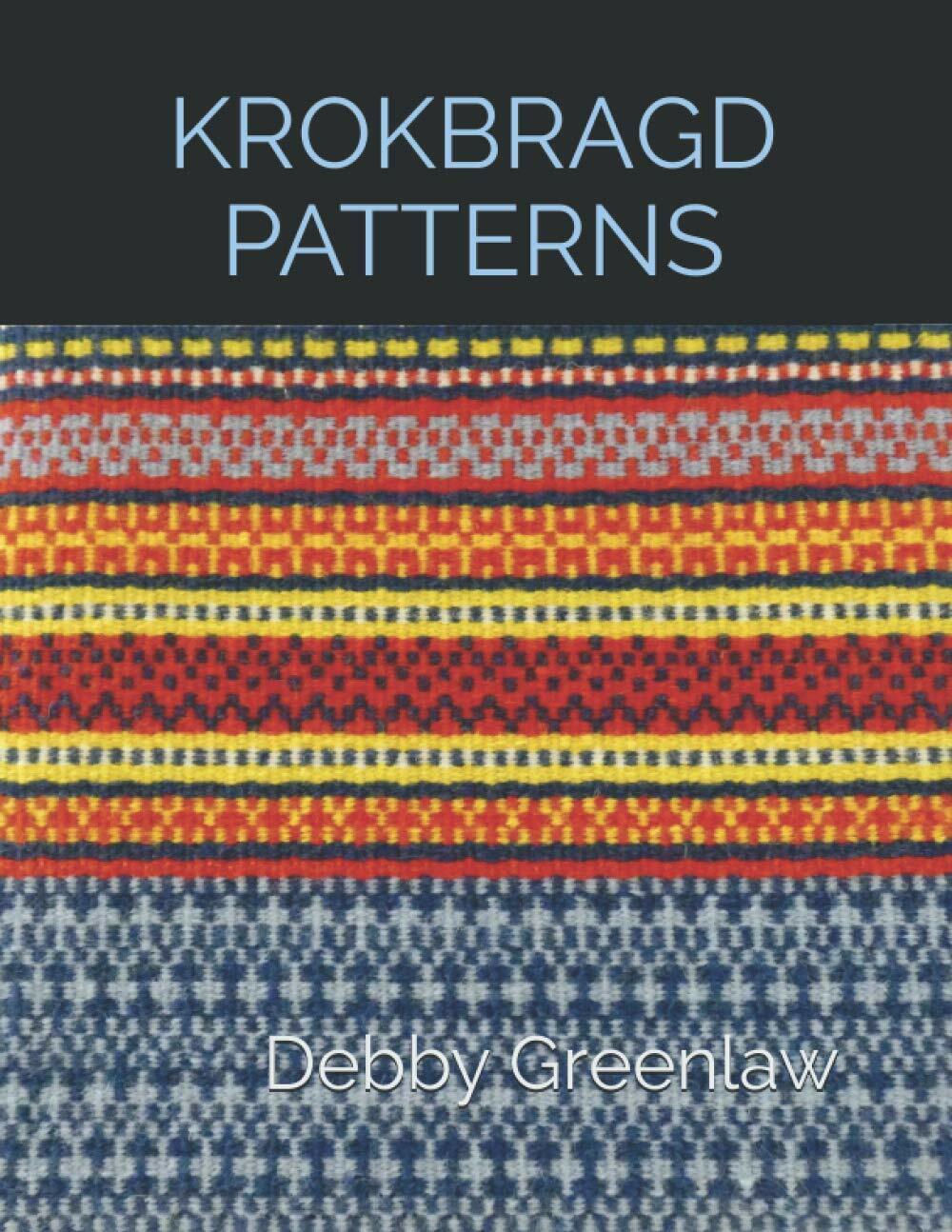 Krokbragd Patterns di Debby Greenlaw,  2021,  Indipendently Published