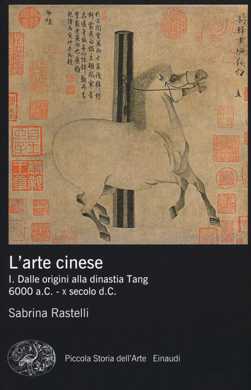 L' arte cinese. Ediz. illustrata vol.1 - Sabrina Rastelli - Einaudi, 2016