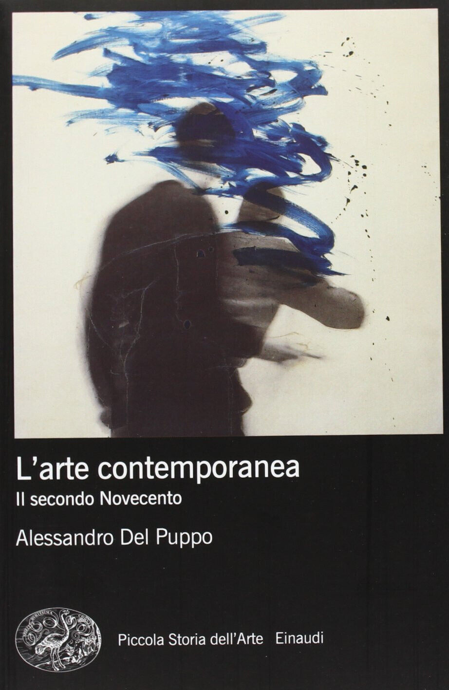 L' arte contemporanea. Il secondo Novecento. Ediz. illustrata - 2013