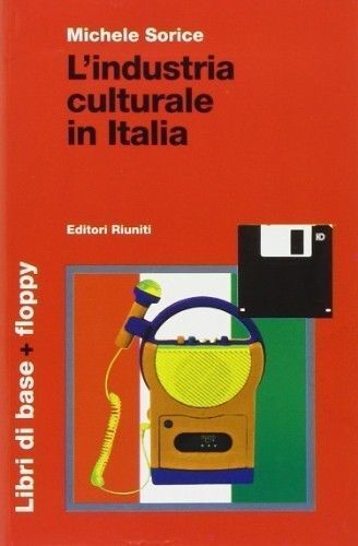  L' industria culturale in Italia. Con floppy disk  - Michele Sorice,  1998,  
