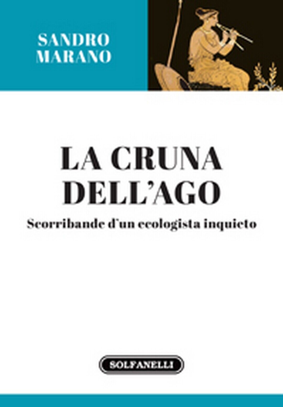 LA CRUNA DELL'AGO  di Sandro Marano,  Solfanelli Edizioni