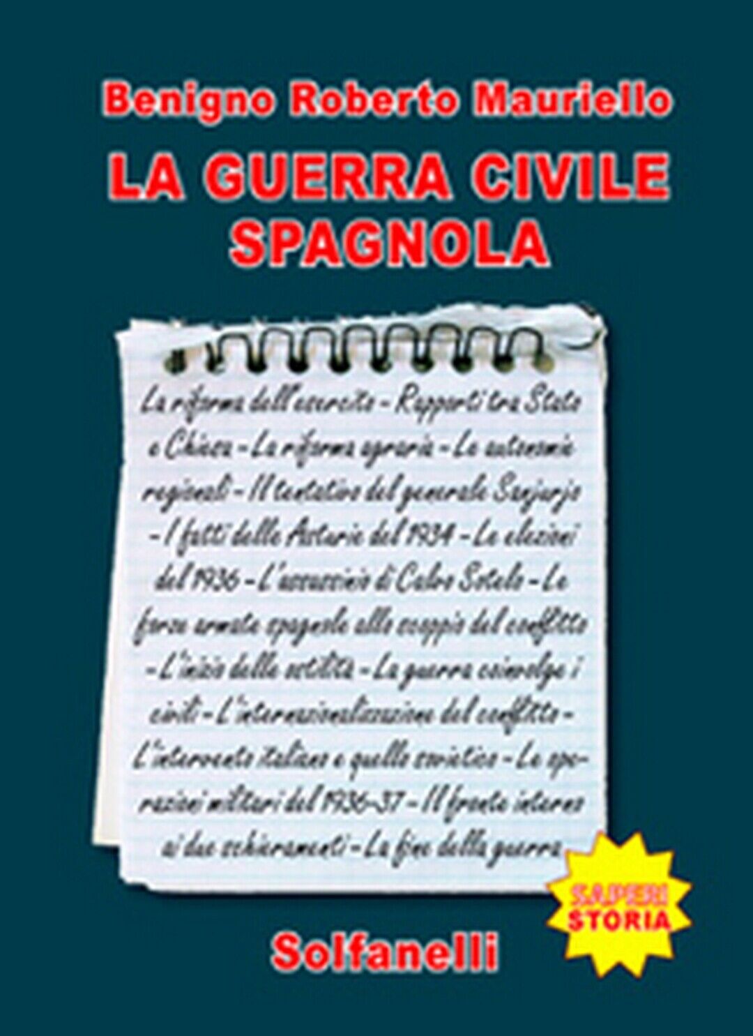 LA GUERRA CIVILE SPAGNOLA  di Benigno Roberto Mauriello,  Solfanelli Edizioni