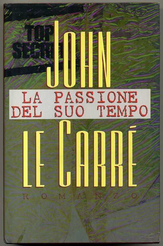 LA PASSIONE DEL SUO TEMPO di John Le Carr? ed. 1996 CDE