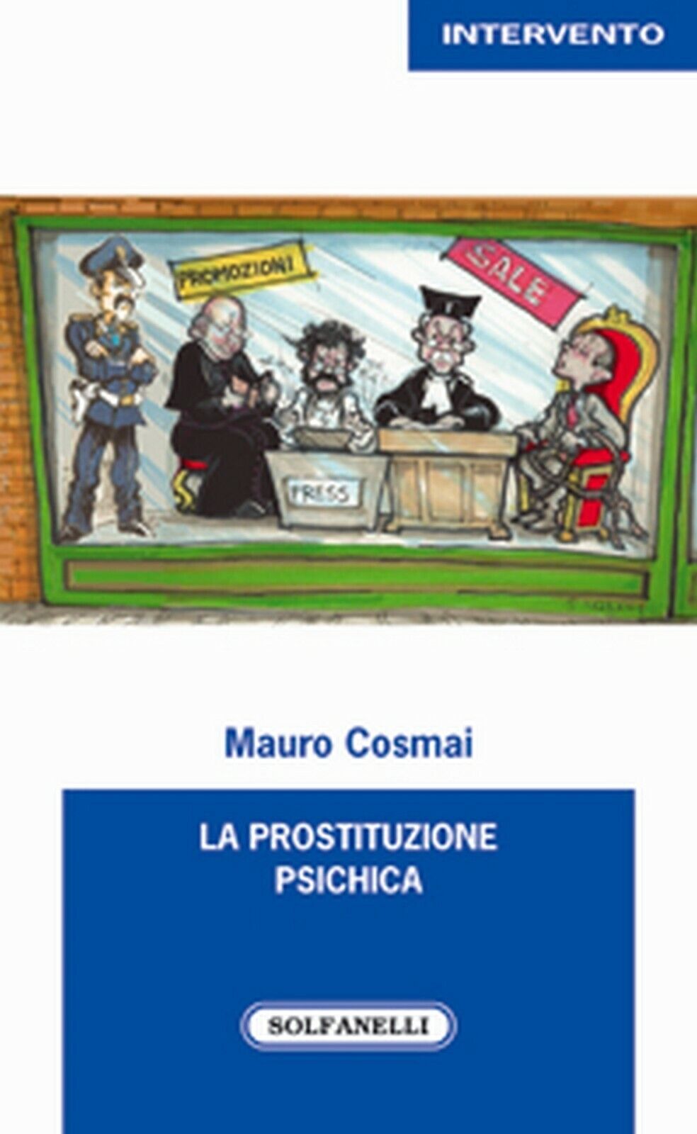 LA PROSTITUZIONE PSICHICA  di Mauro Cosmai,  Solfanelli Edizioni