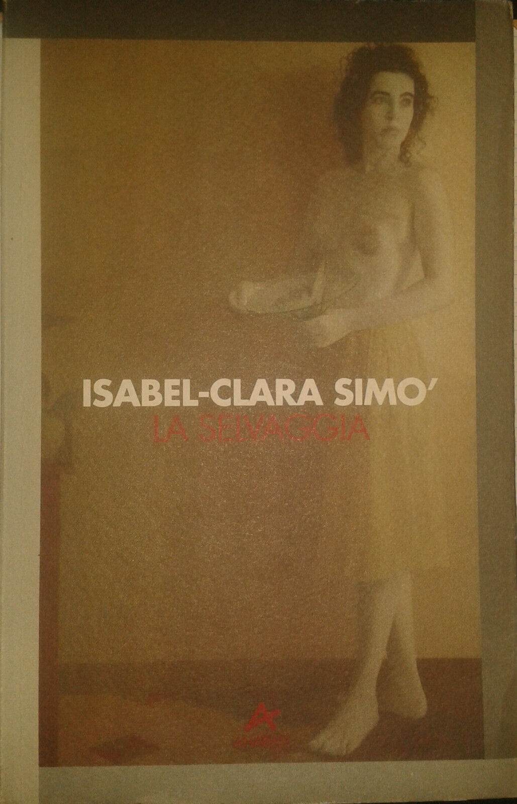 LA SELVAGGIA - Isabel Clara Sim? - ANABASI - 1995 - M