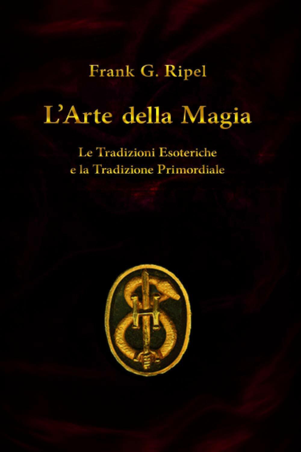 L'Arte della magia di Frank G. Ripel,  2020,  Indipendently Published