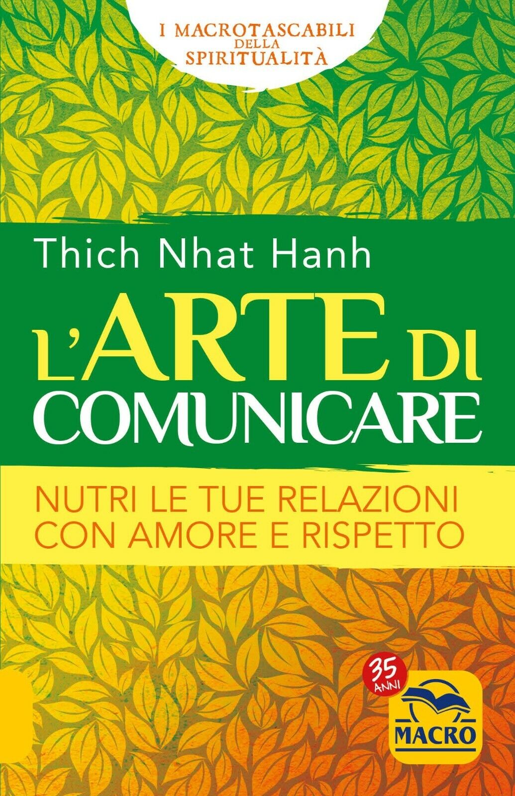 L'Arte di Comunicare. Nutrire le tue relazioni con amore e rispetto di Thich Nha