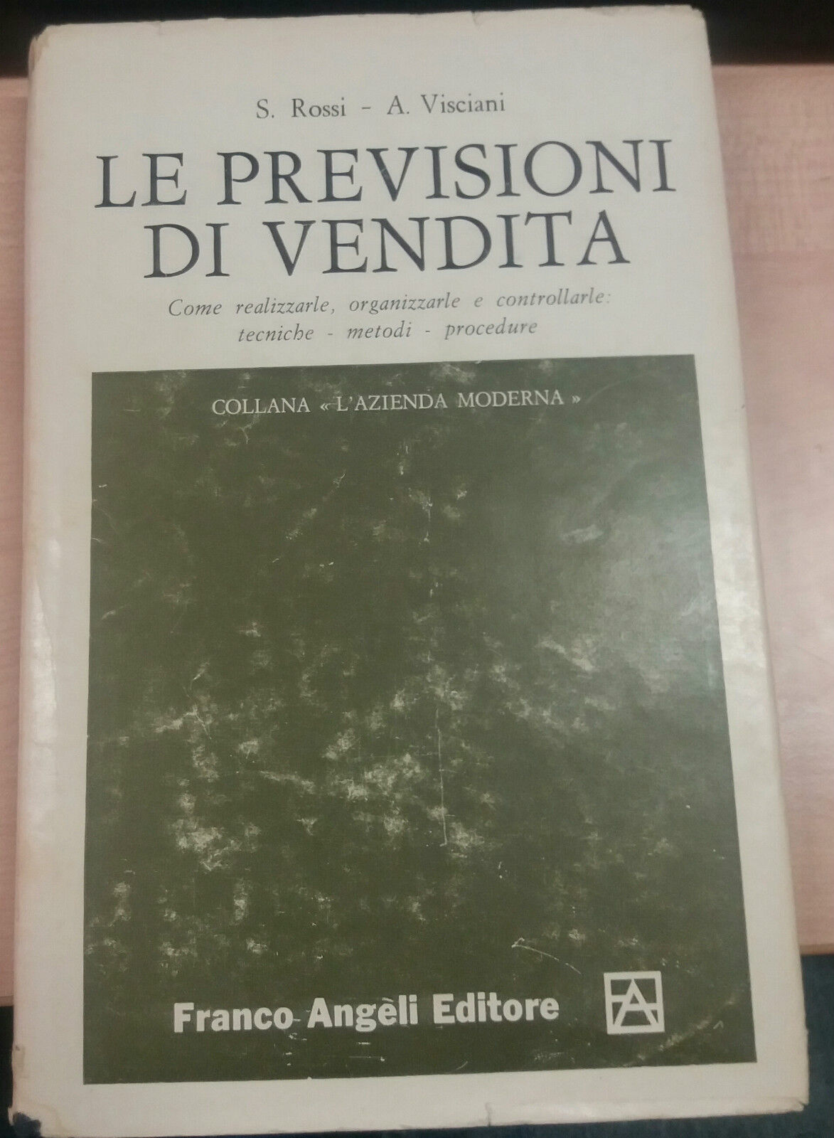 LE PREVISIONI DI VENDITA - S.ROSSI/A.VISCIANI - FRANCO ANGELI - 1966 - M