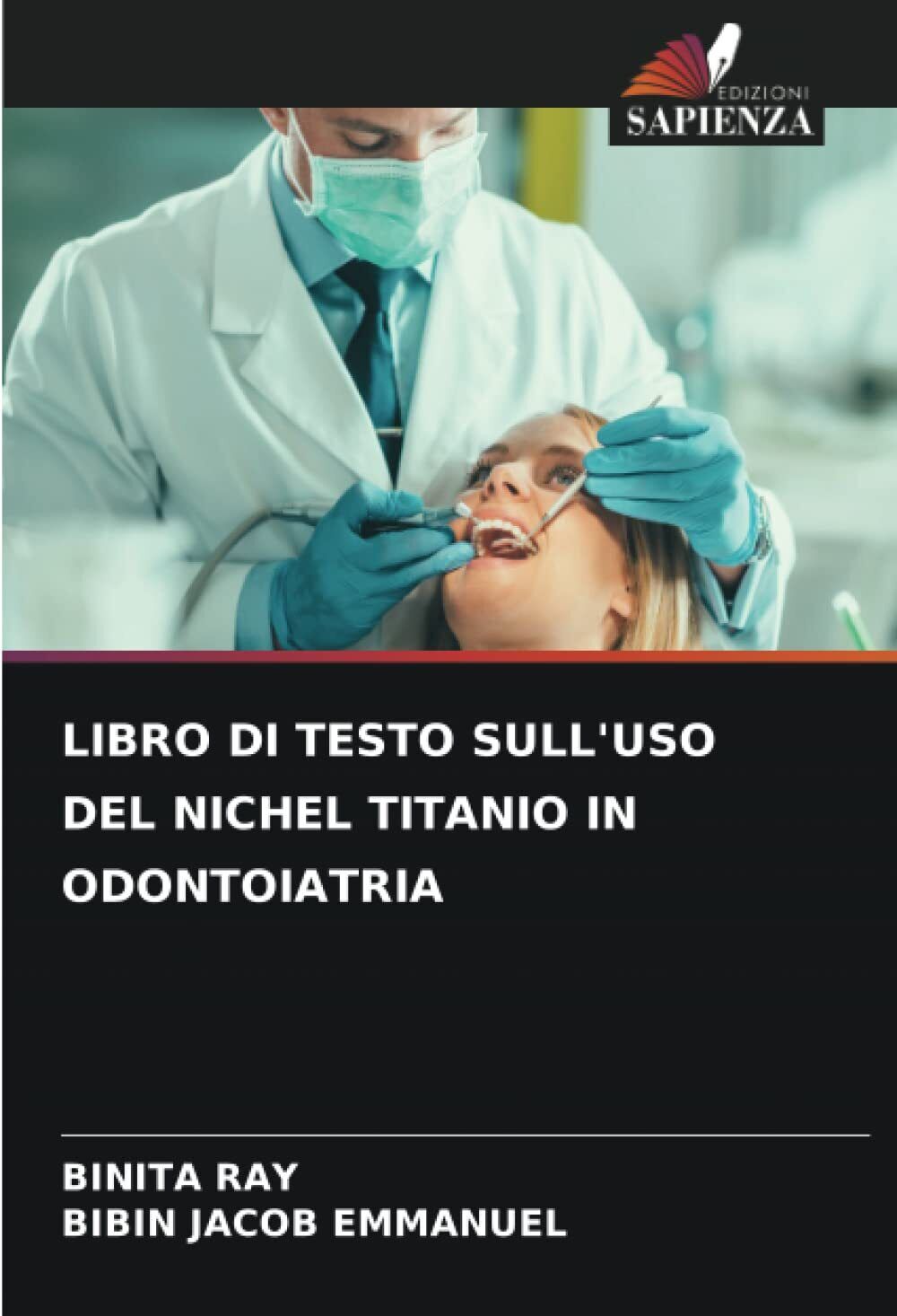 LIBRO DI TESTO SULL'USO DEL NICHEL TITANIO IN ODONTOIATRIA - Sapienza, 2022