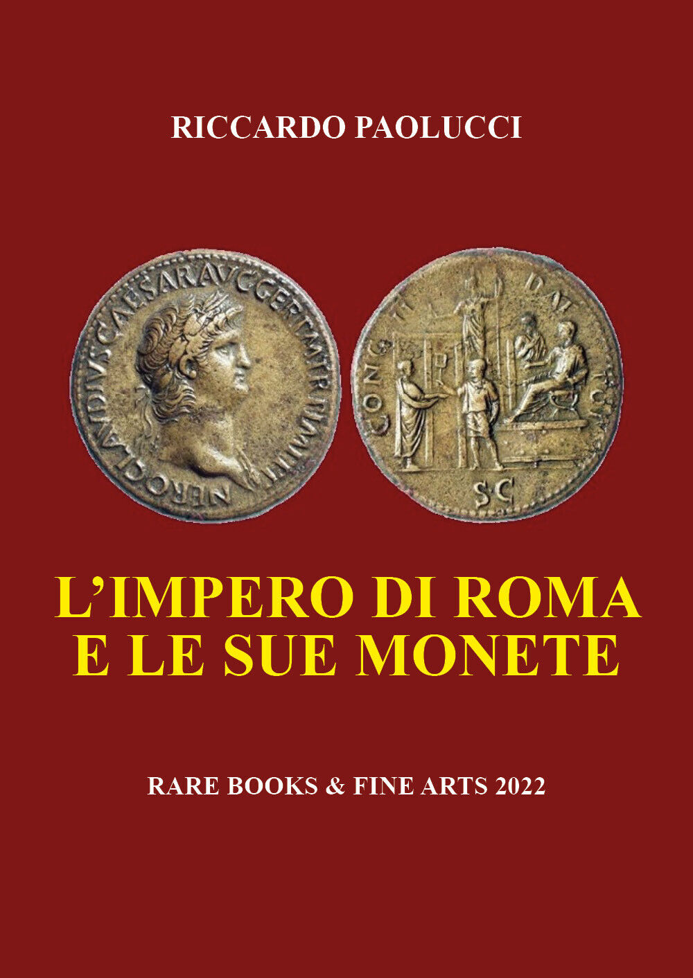 L'Impero di Roma e le sue monete di Riccardo Paolucci,  2022,  Youcanprint
