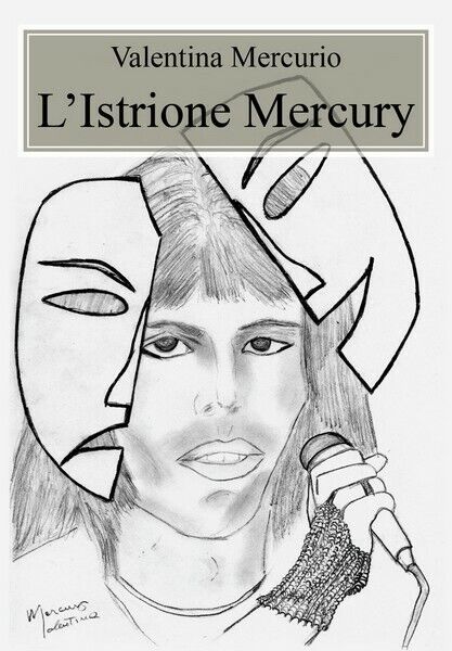 L'Istrione Mercury  - Valentina Mercurio,  2019,  Youcanprint - ER
