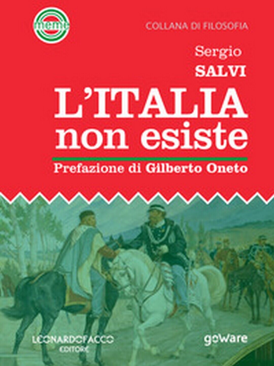 L'Italia non esiste  - Sergio Salvi,  2019,  Goware