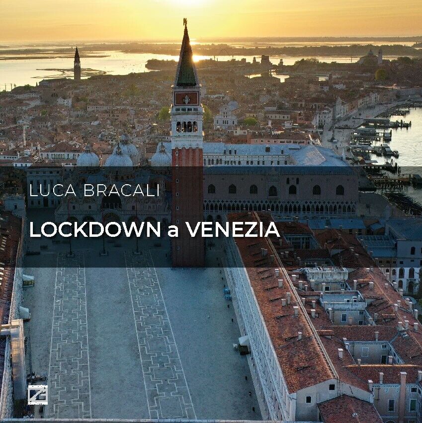 LOCKDOWN A VENEZIA (Copertina cartonata). Poggiata sulL'acqua, sospesa nella sto