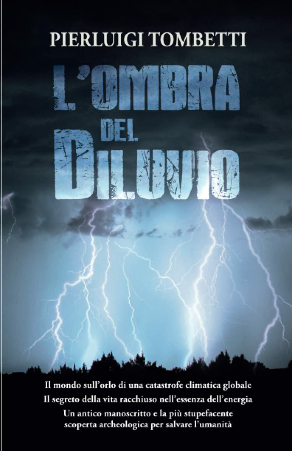 L'OMBRA DEL DILUVIO di Pierluigi Tombetti,  2021,  Indipendently Published