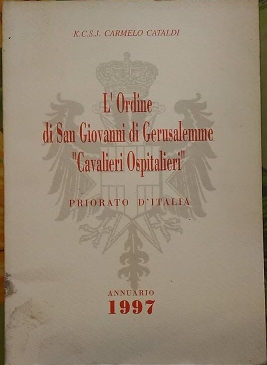L'Ordine di San Giovanni di Gerusalemme Cavalieri Ospitalieri Priorato d'Italia
