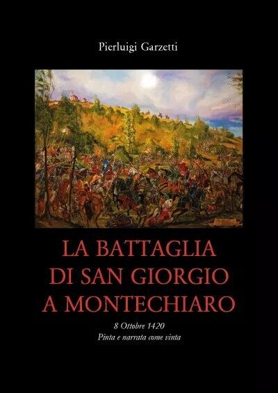 La Battaglia di San Giorgio a Montechiaro di Pierluigi Garzetti, 2022, Youcan