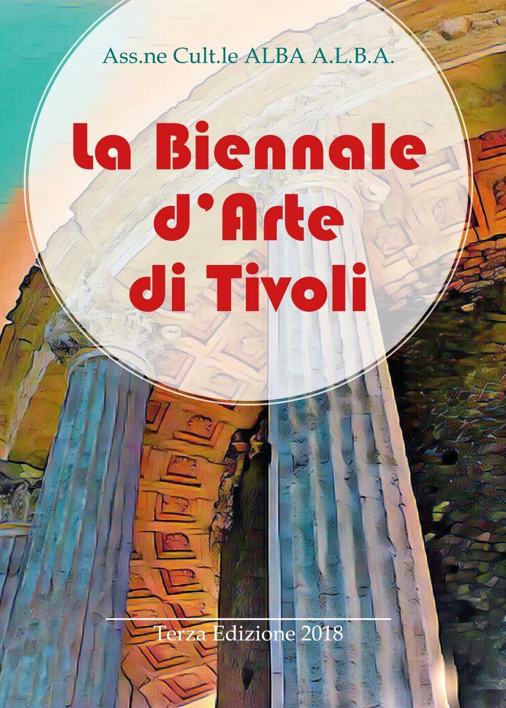 La Biennale d'Arte di Tivoli - Terza Edizione 2018, Ass.ne Cult.le Alba  - ER
