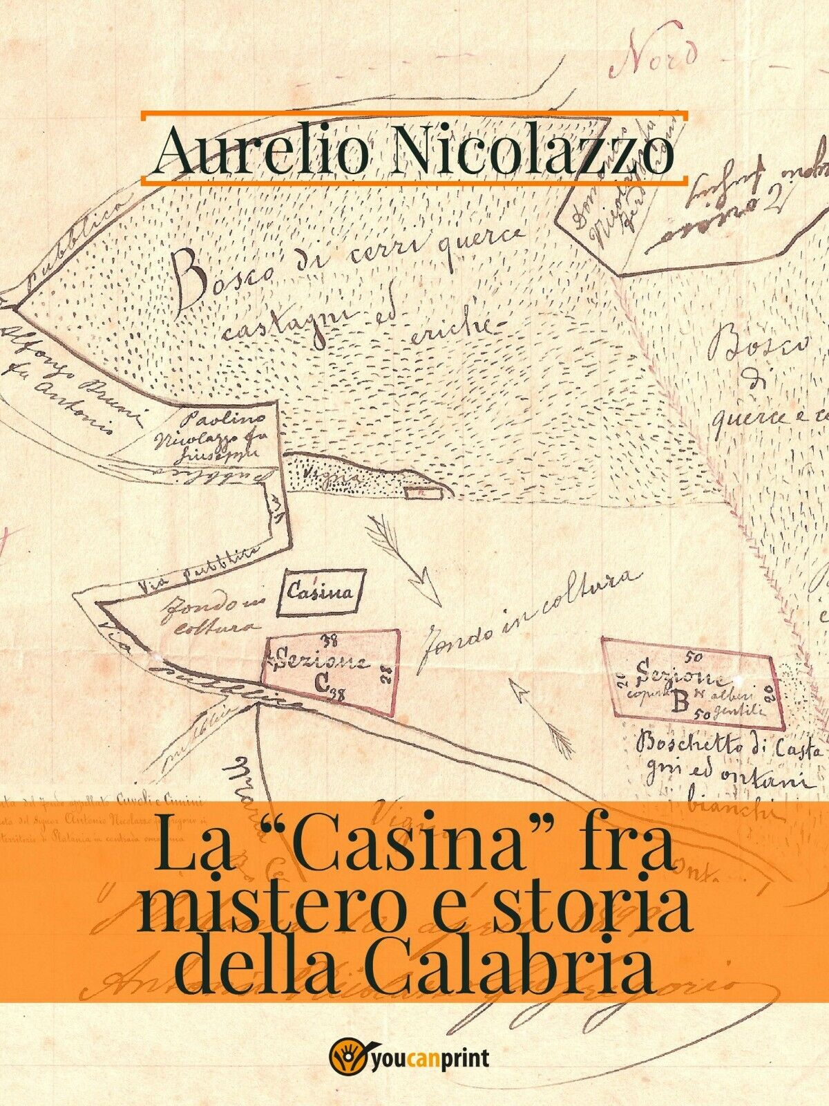 La ?Casina? fra mistero e storia della Calabria di Aurelio Nicolazzo,  2020,  Yo