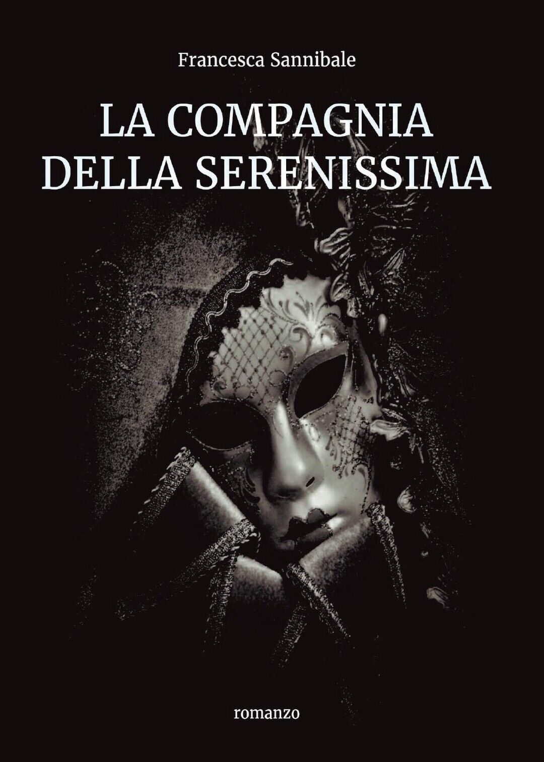 La Compagnia della Serenissima  di Francesca Sannibale,  2016,  Youcanprint