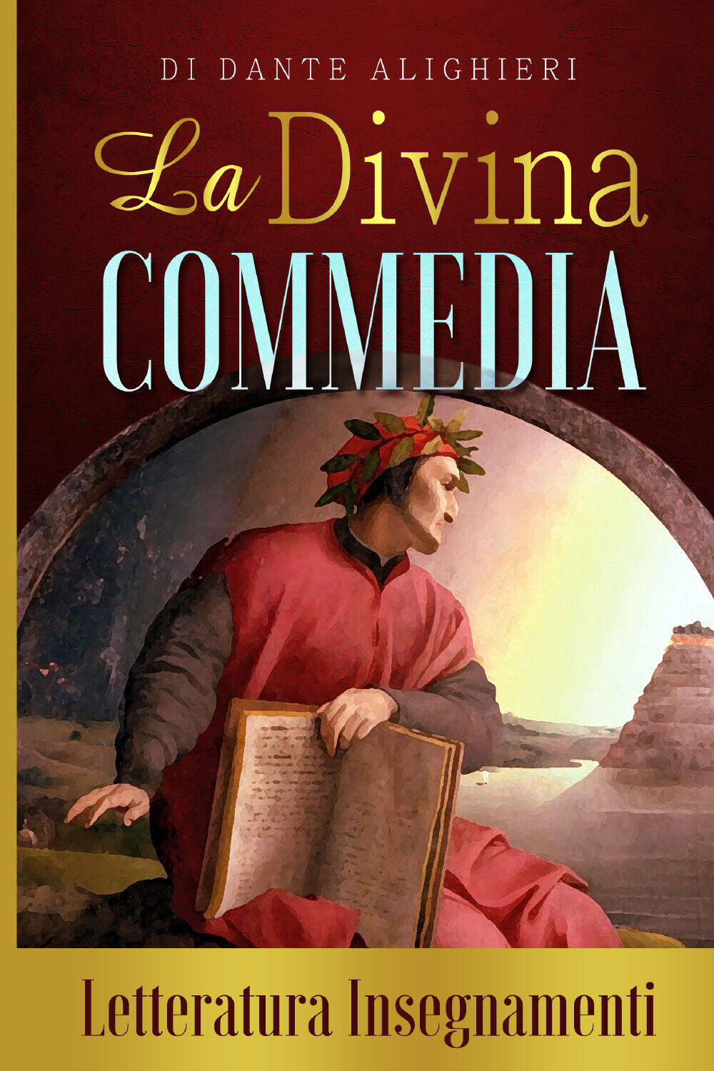 La Divina Commedia di Dante Alighieri. Letteratura insegnamenti di Letteratura I