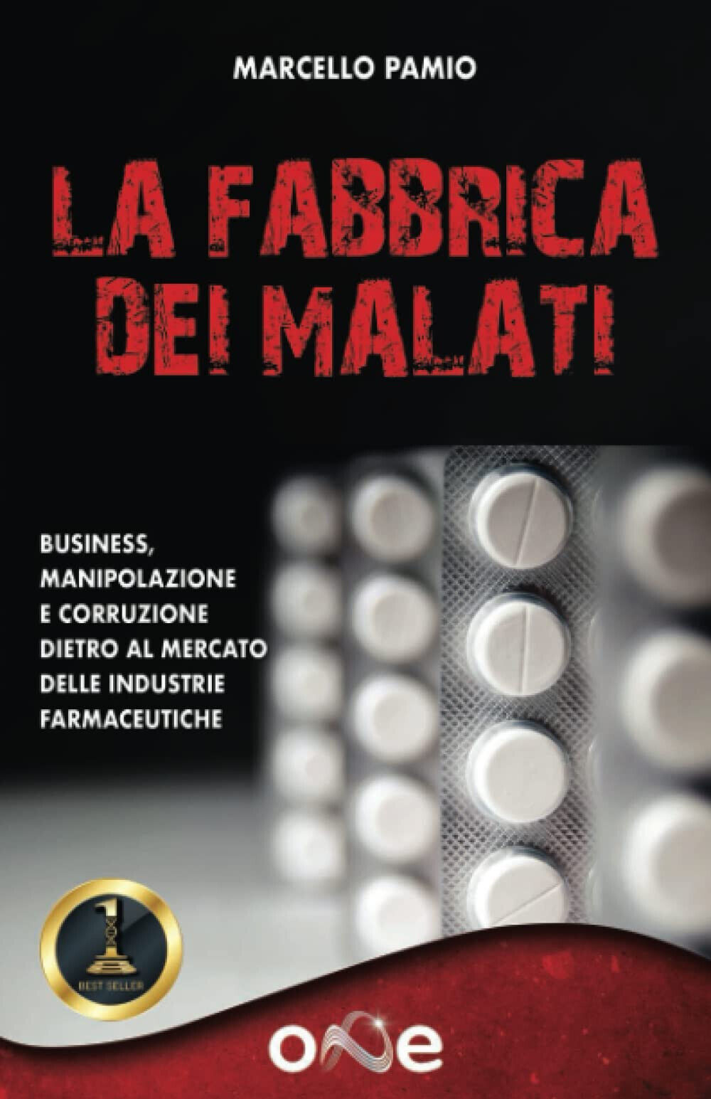 La Fabbrica dei Malati - Marcello Pamio - One Books, 2022