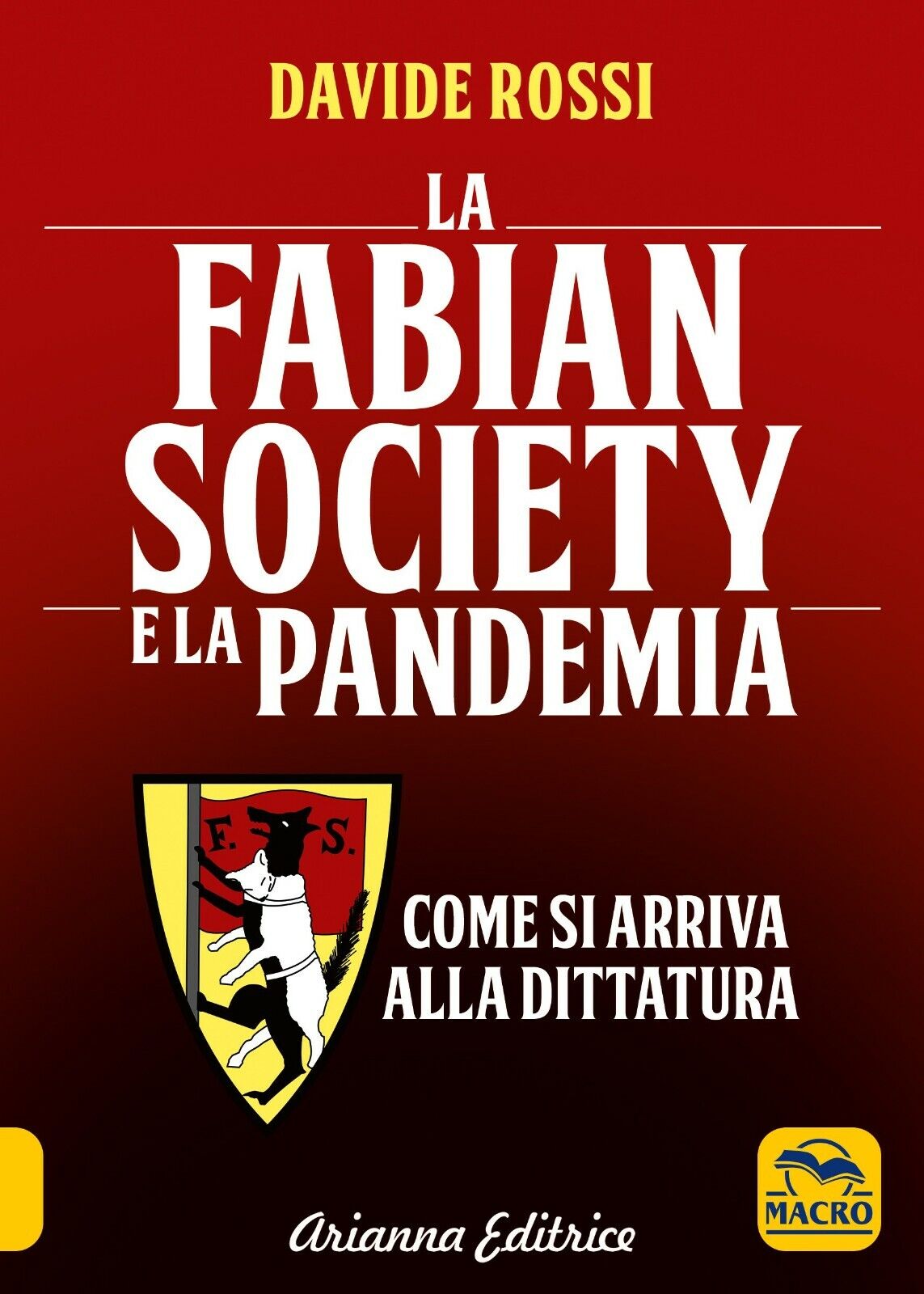 La Fabian Society e la pandemia. Come si arriva alla dittatura di Davide Rossi, 