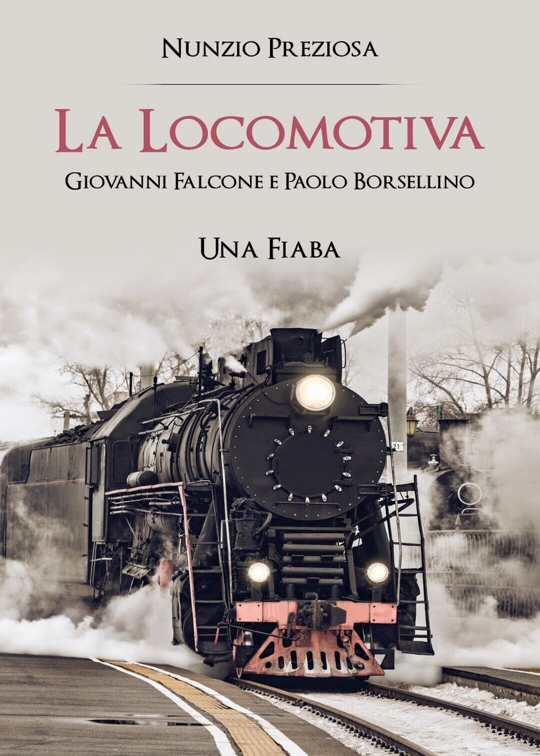La Locomotiva Giovanni e Paolo una Fiaba, Nunzio Preziosa,  2019,  Youcanprint
