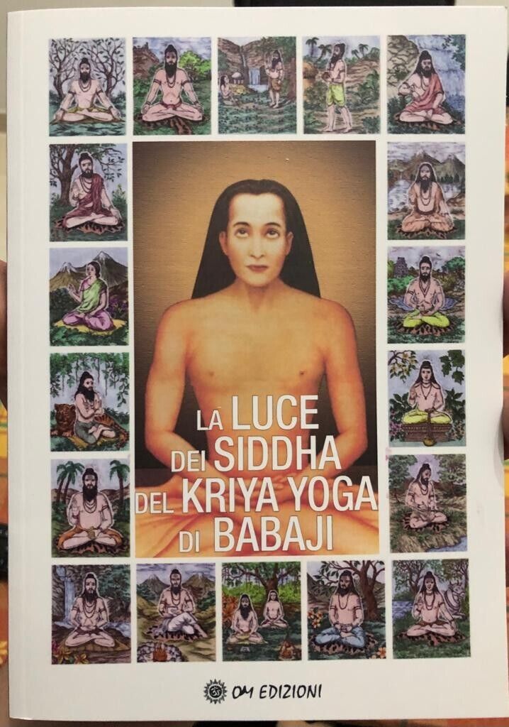La Luce Dei Siddha Del Kriya Yoga Di Babaji di Nacho Albalat Nityananda, 2023,