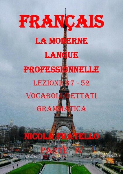 La Moderne Langue Professionnelle Fran?ais - Part IV (N. Fratello, 2019) - ER