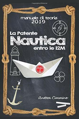 La Patente Nautica 2019 Come Superare L'esame, in Capitaneria e in Motorizzazion