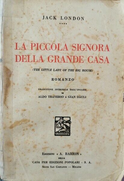 La Piccola Signora della Grande Casa  di Jack London,  1934,  Barion - ER