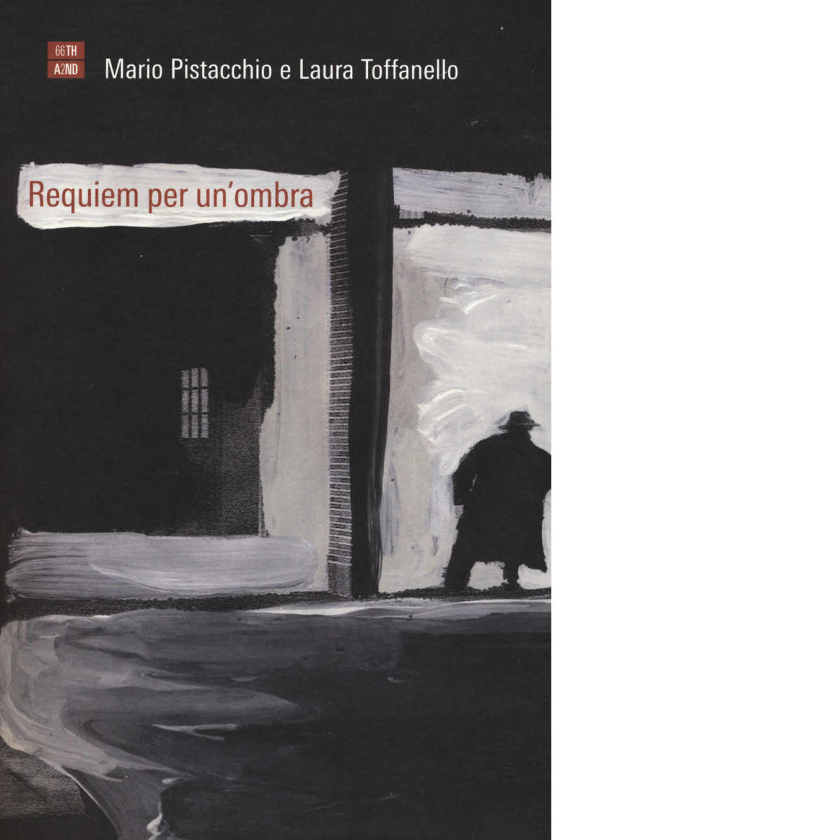 La Requiem per un?ombra di Mario Pistacchio, Laura Toffanello,  2017,  66th And 