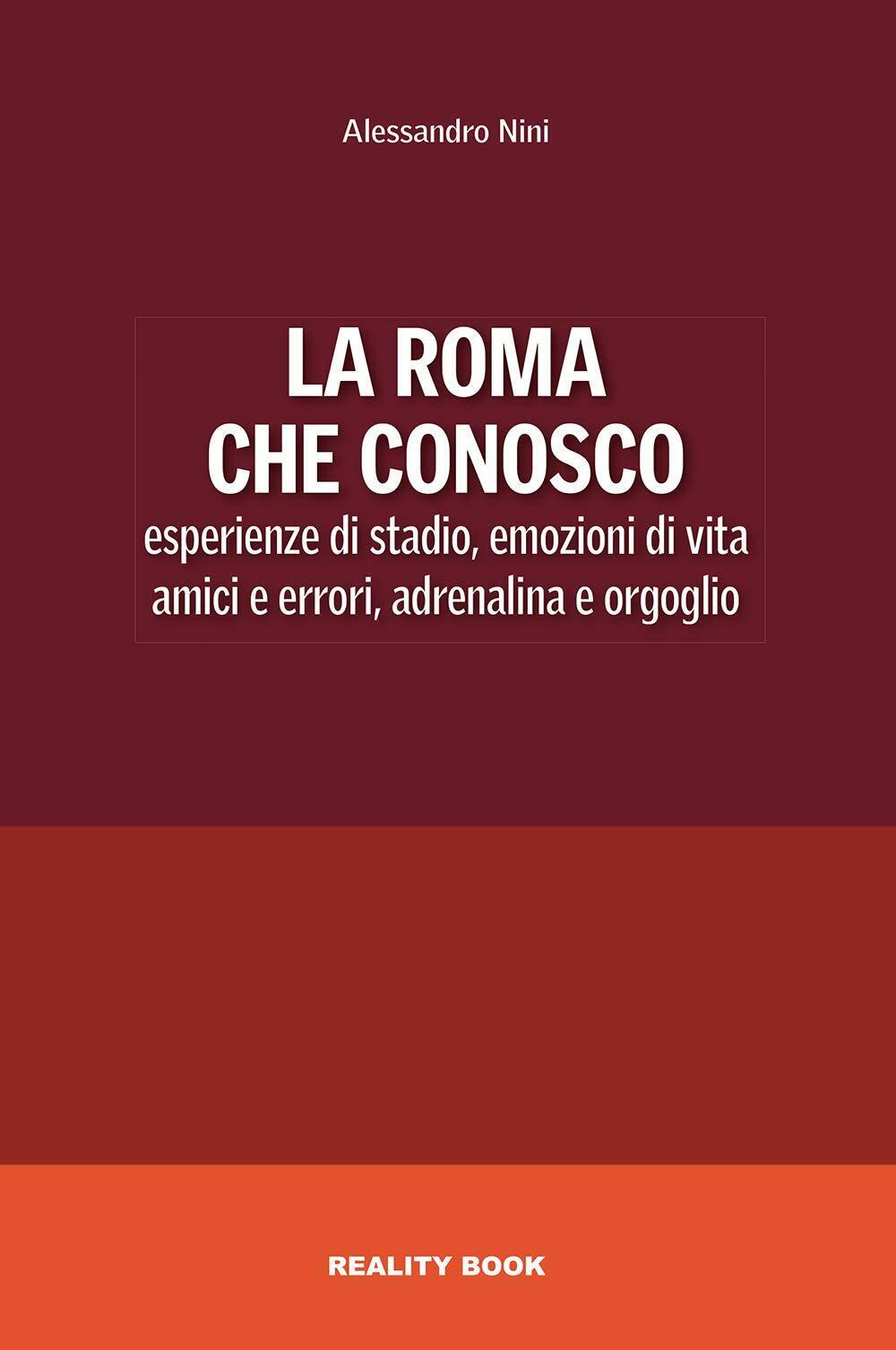 La Roma che conosco - Alessandro Nini - Reality Book, 2021