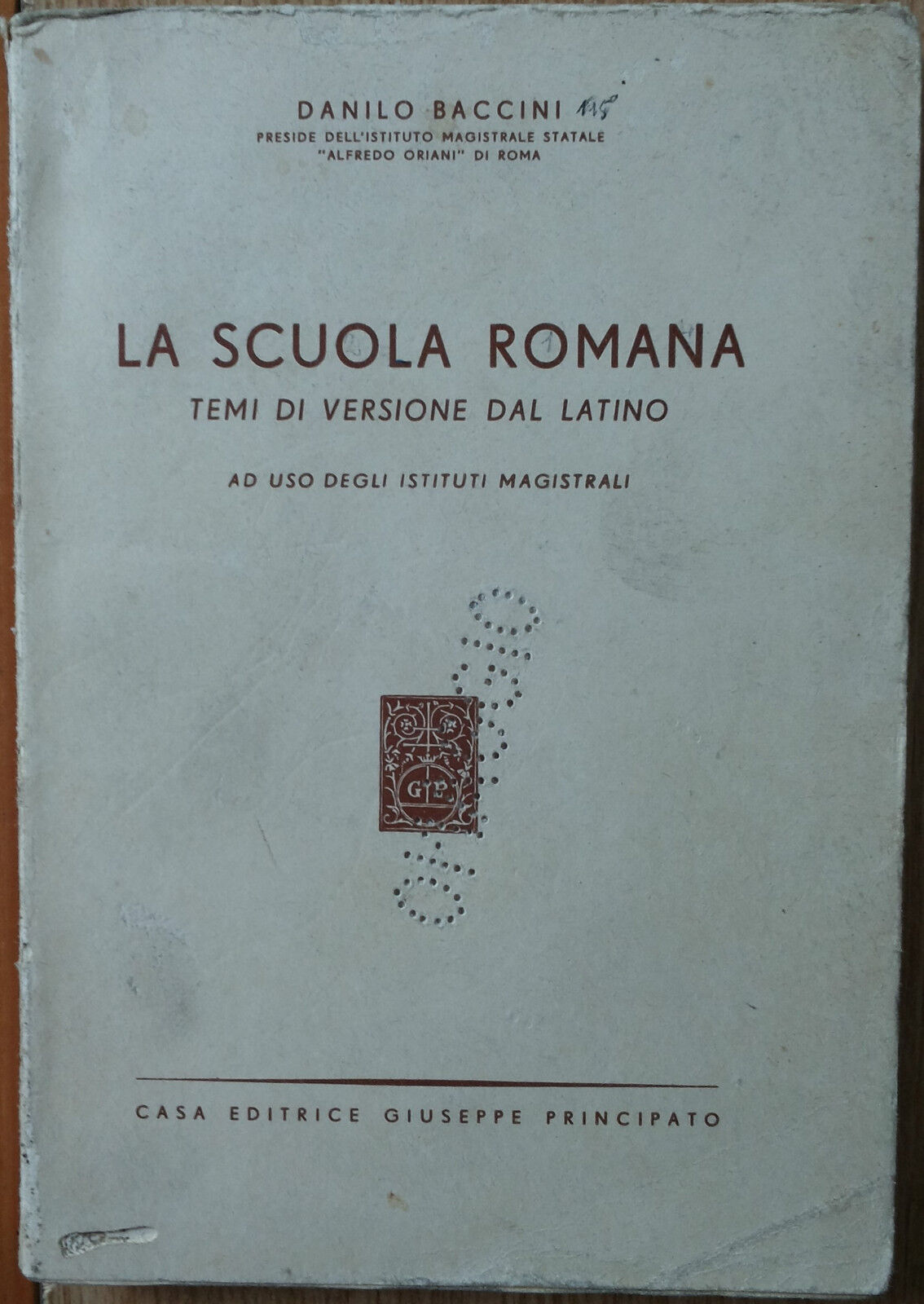 La Scuola Romana - Baccini - Casa Editrice Giuseppe Principato,1958 - R