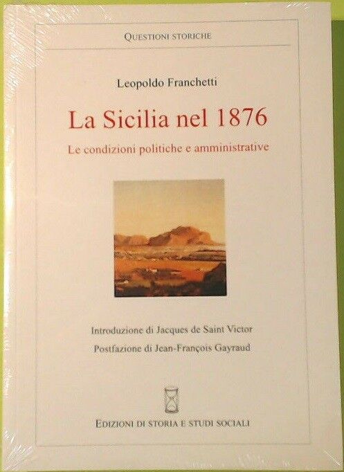 La Sicilia nel 1876. Le condizioni politiche e amministrative -  L. Franchetti