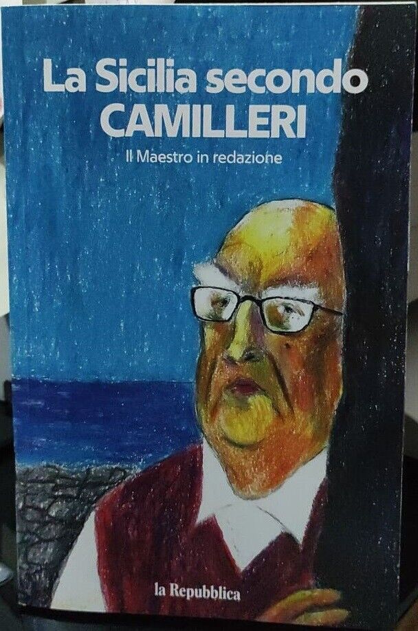   La Sicilia secondo Camilleri. Il maestro in redazione  di La Repubblica,  2021