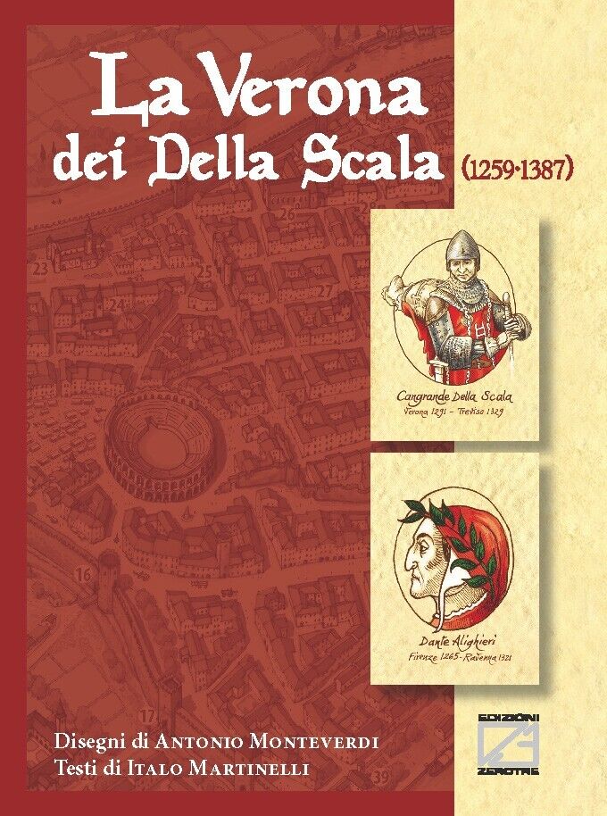 La Verona dei Della Scala (1259-1387) di Italo Martinelli, 2021, Edizioni03