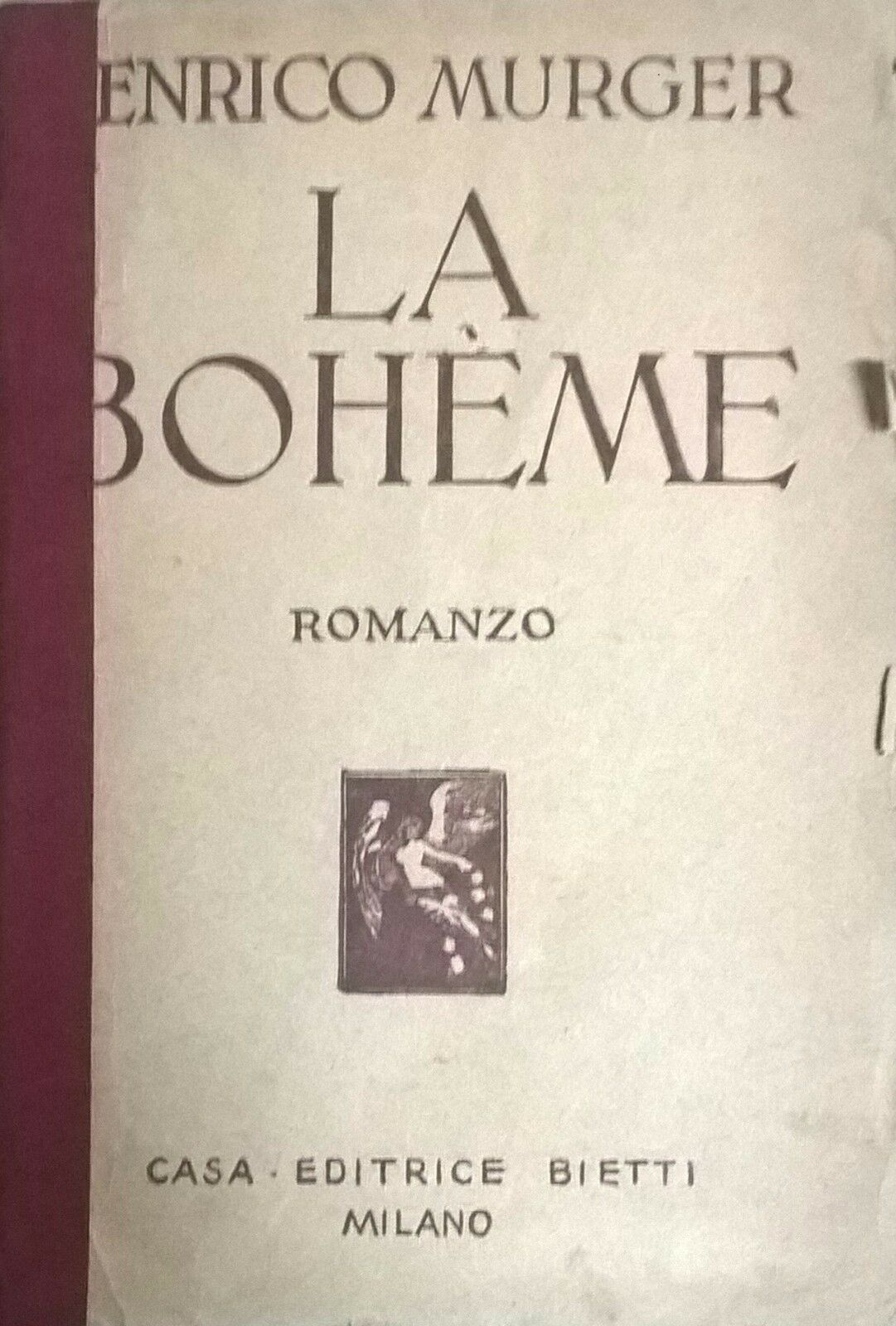 La boh?me - Enrico Murger (1935,  Bietti Milano) Ca