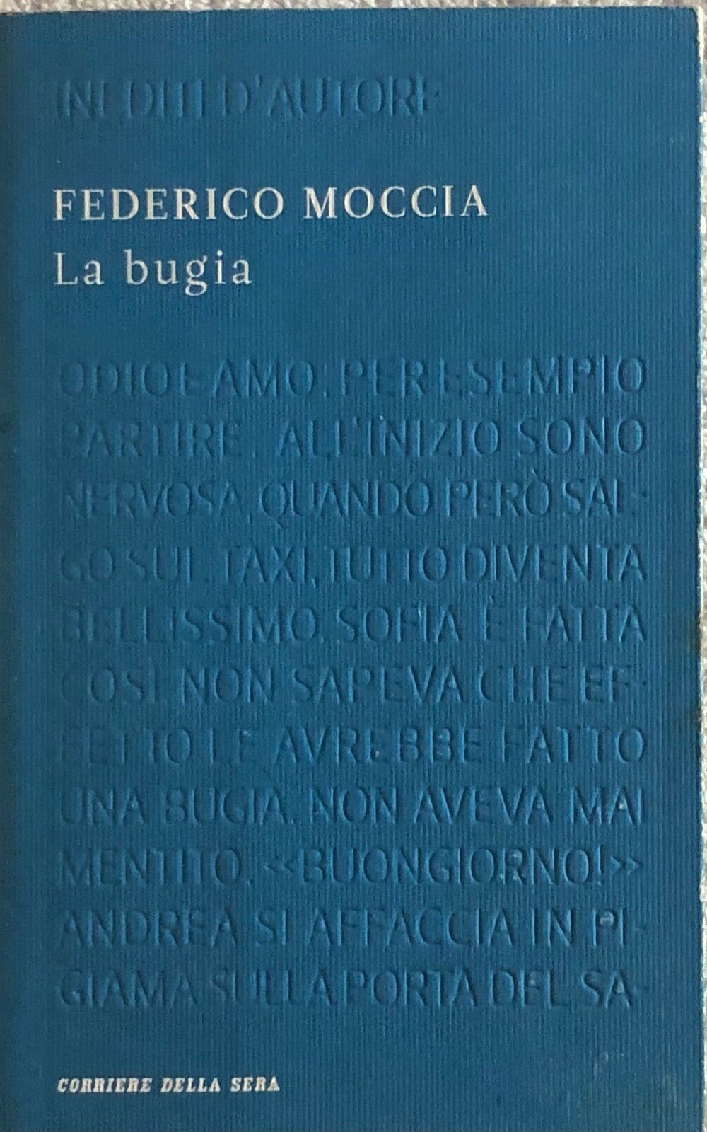 La bugia di Federico Moccia,  2011,  Corriere Della Sera