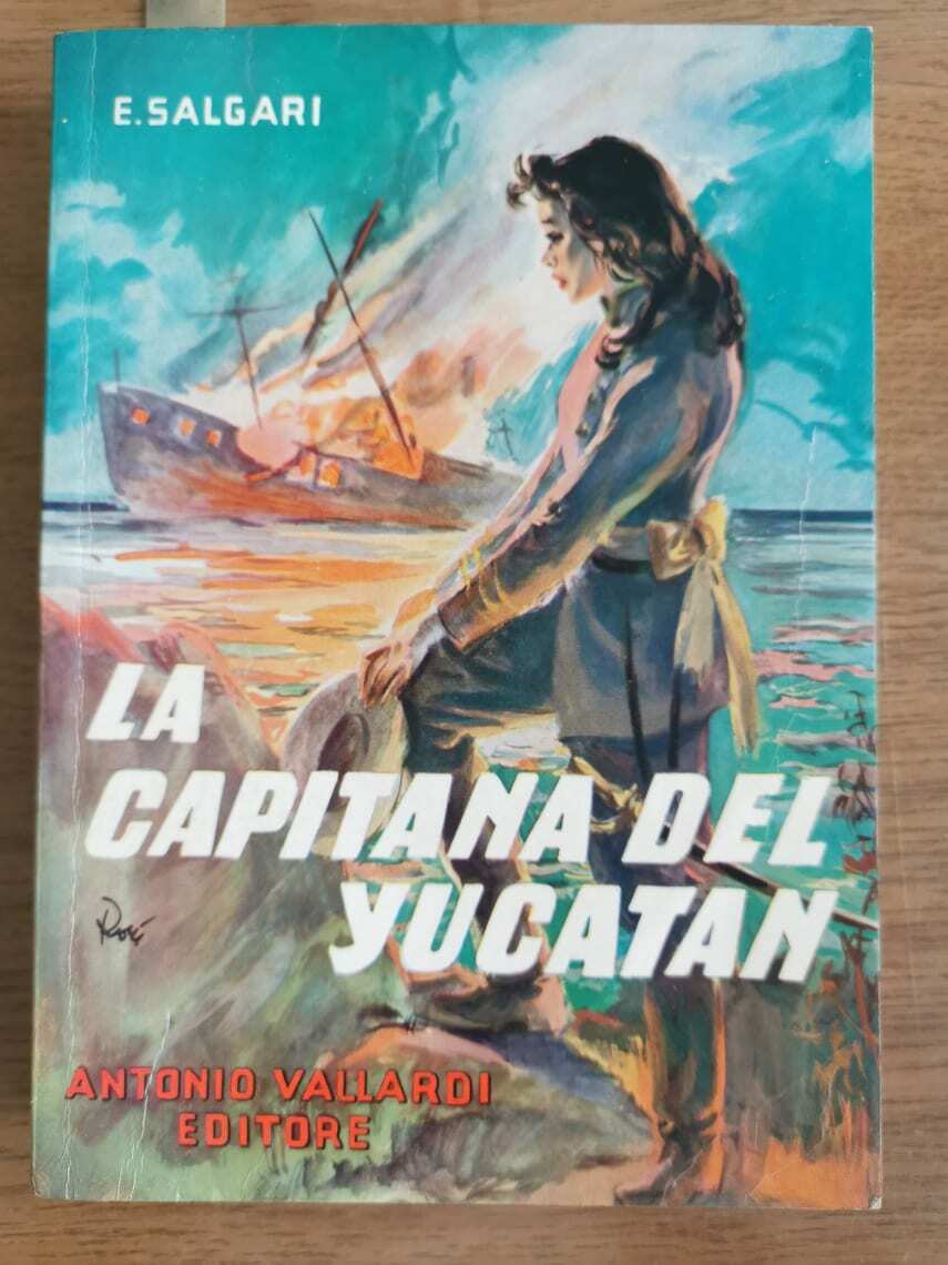 La capitana del yucatan - E. Salgari - Vallardi editore - 1966 - AR