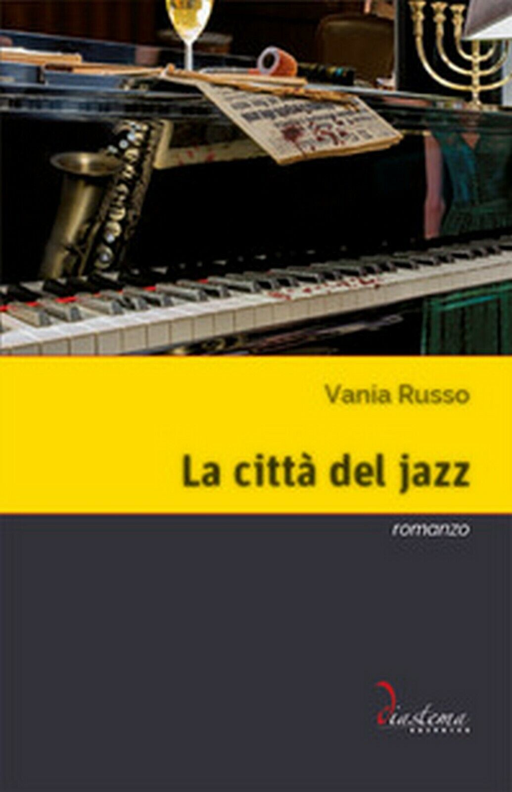 La citt? del jazz  di Vania Russo,  2019,  Diastema