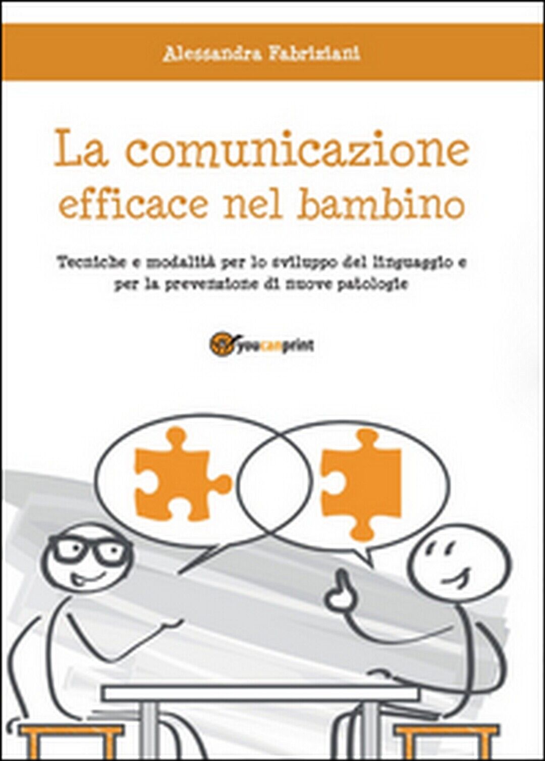 La comunicazione efficace nel bambino,  di Alessandra Fabriziani,  2015
