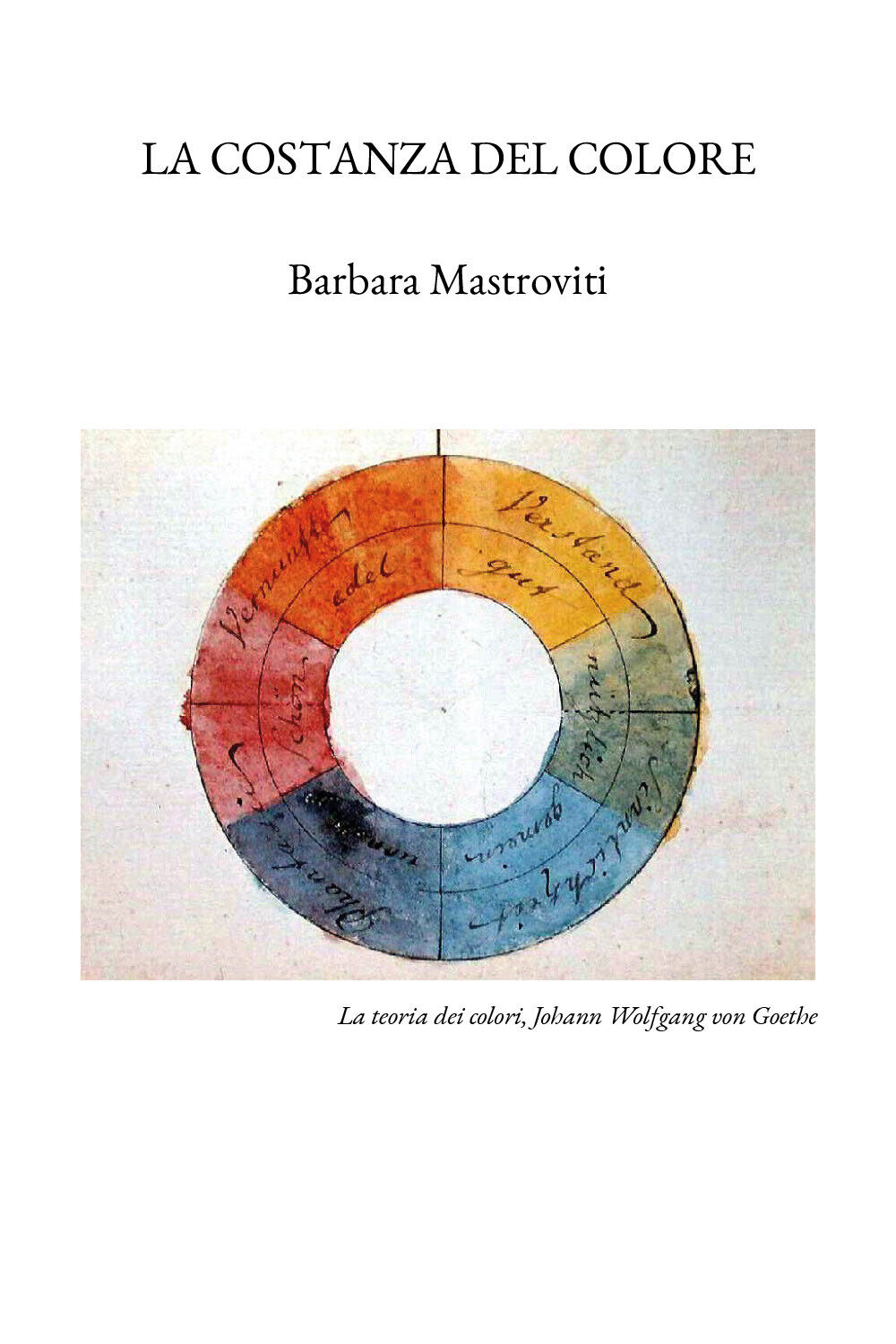 La costanza del colore di Barbara Mastroviti,  2020,  Youcanprint