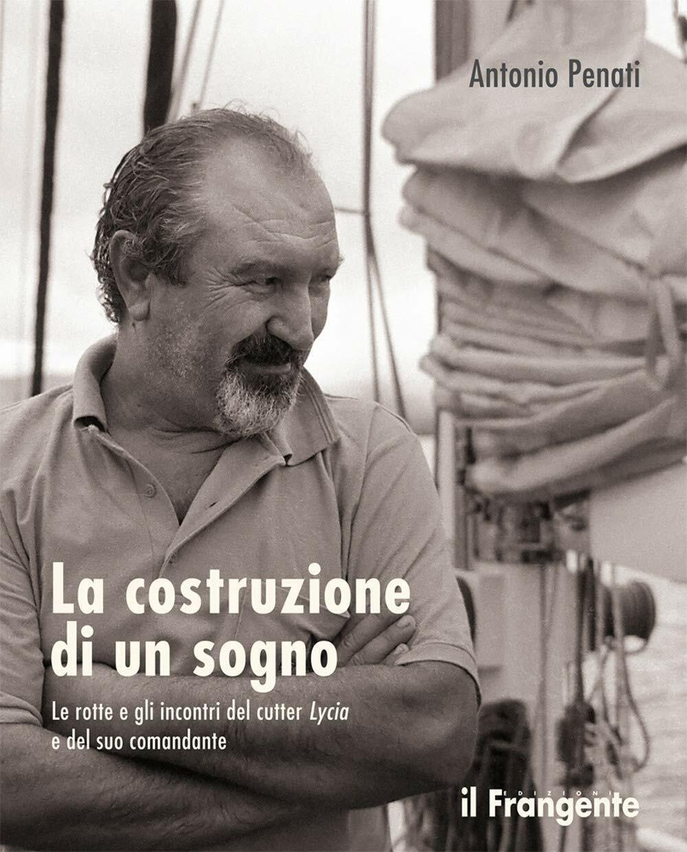 La costruzione di un sogno - Antonio Penati - il frangente, 2020