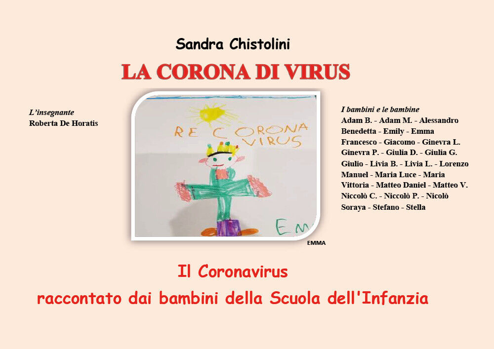 La crona di Virus. Il Cronavirus raccontato dai bambini della Scuola delL'Inf,