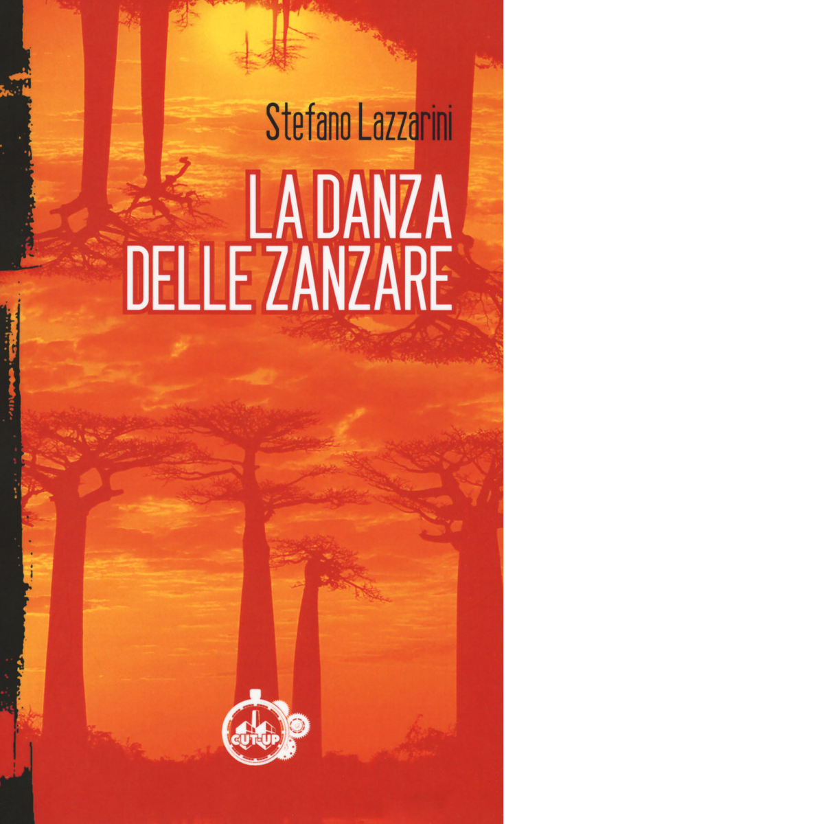 La danza delle zanzare di Stefano Lazzarini - Cut-up, 2018