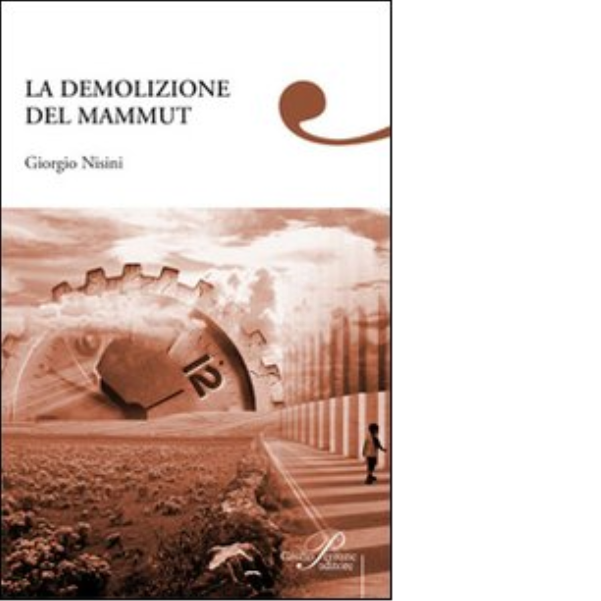 La demolizione del mammut - Giorgio Nisini - Perrone editore, 2008