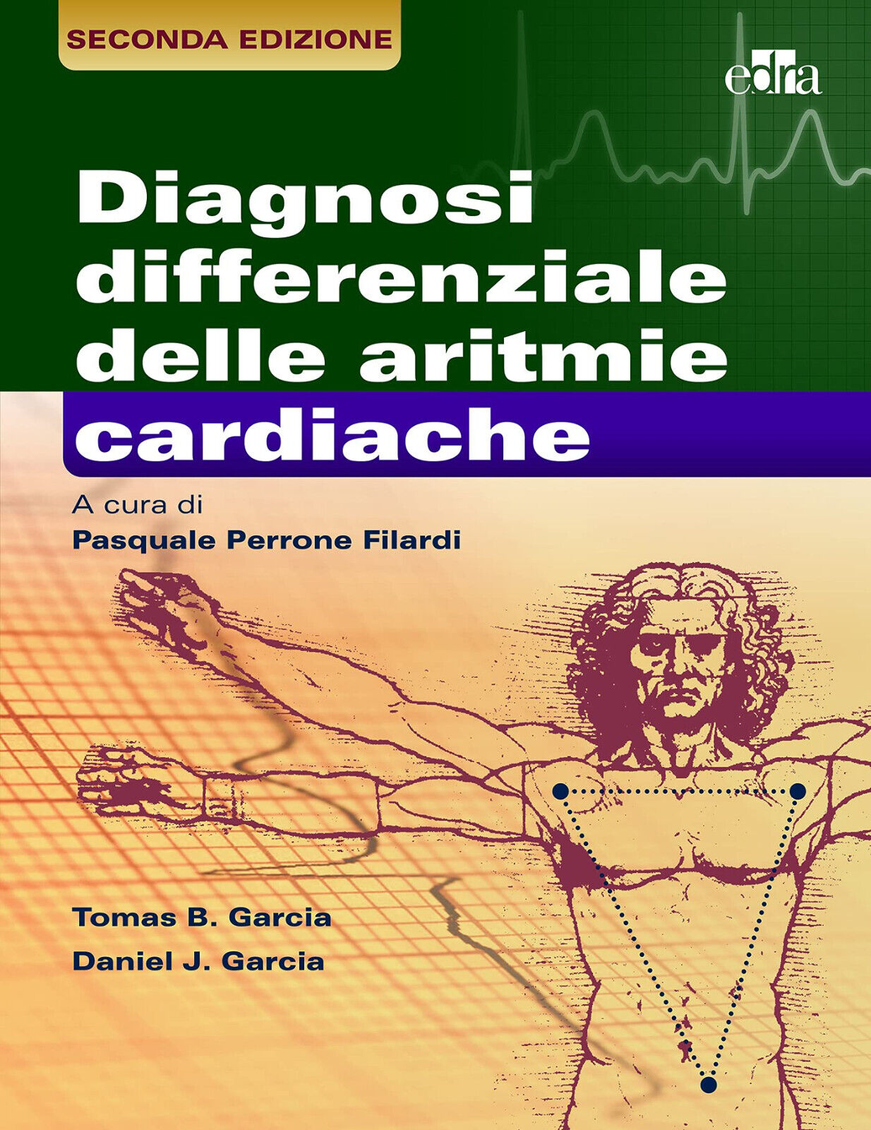 La diagnosi differenziale delle aritmie cardiache - Thomas B. Garcia - Edra,2021