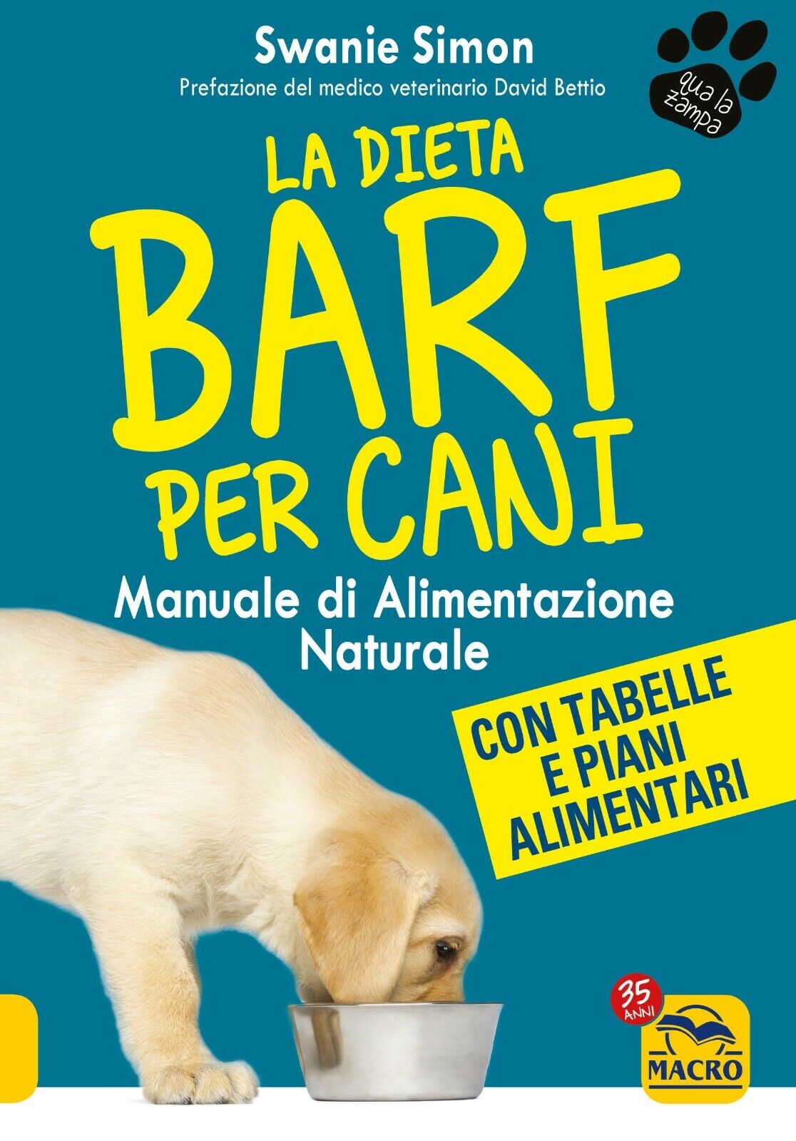 La dieta Barf per cani. Manuale di alimentazione naturale di Swanie Simon,  2021