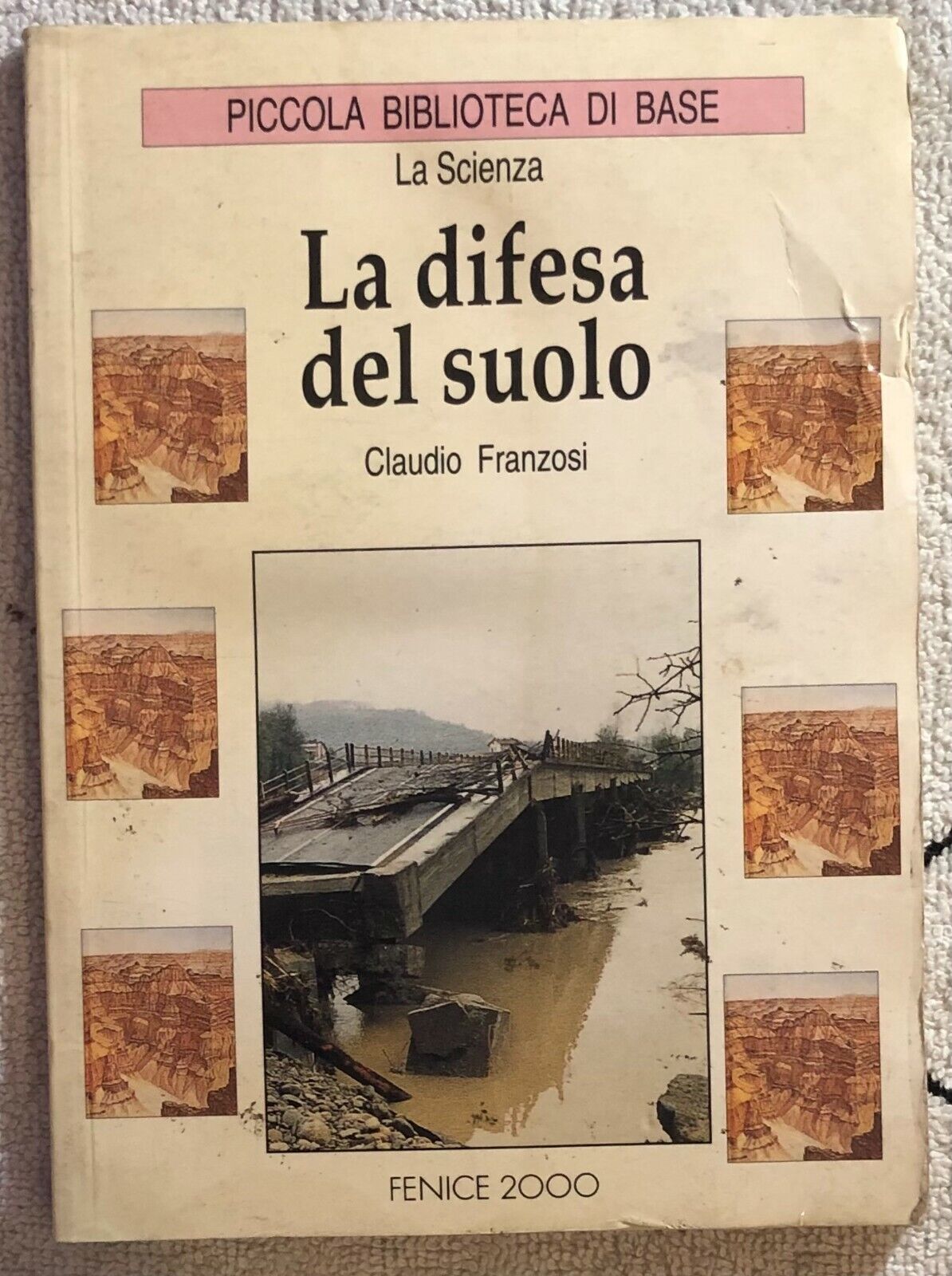 La difesa del suolo di Claudio Franzosi,  1995,  Fenice 2000